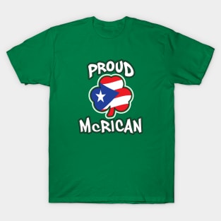 Proud McRican Irish and Puerto Rican Saint Patricks Day T-Shirt